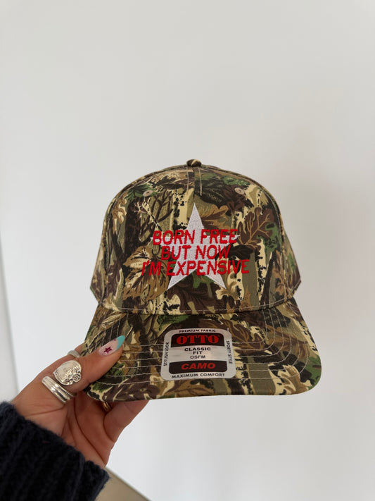Born Free But Now I'm Expensive Camo Hat